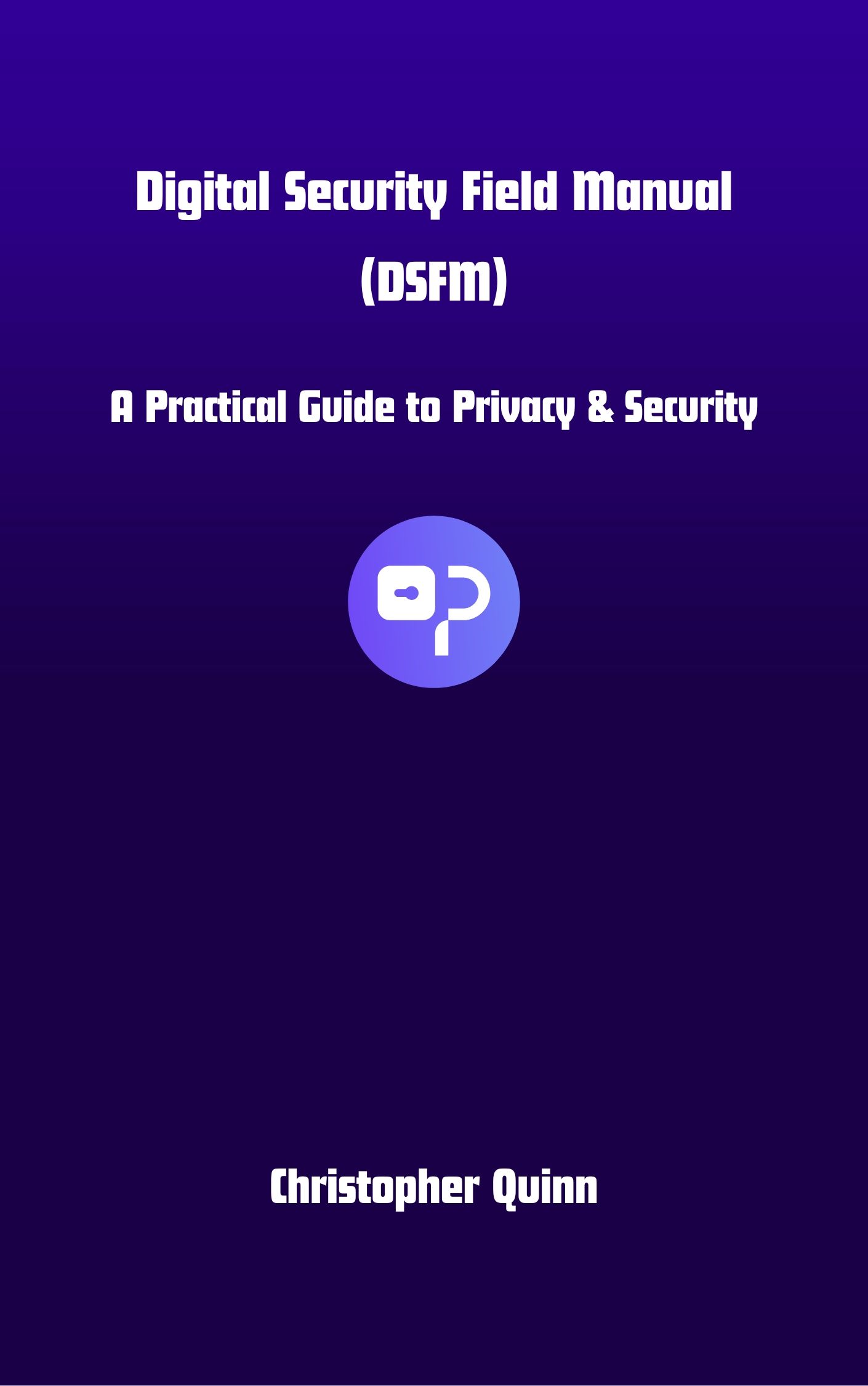 Digital Security Field Manual first edition book cover
